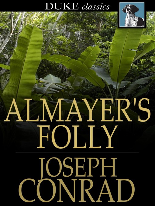 Titeldetails für Almayer's Folly nach Joseph Conrad - Verfügbar